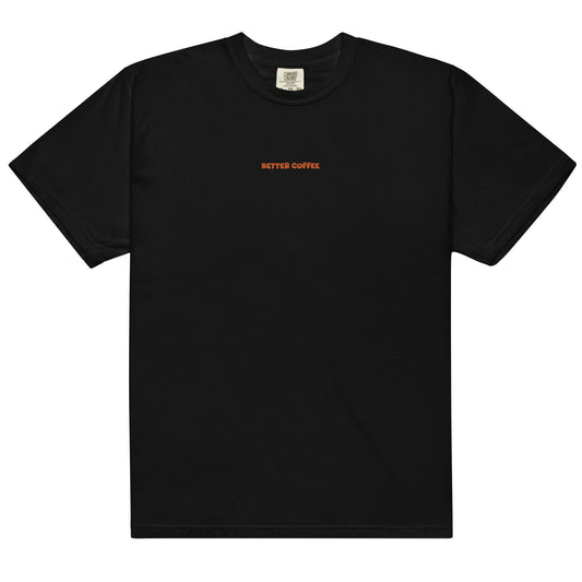 Better Coffee Garment-dyed Heavyweight T-shirt