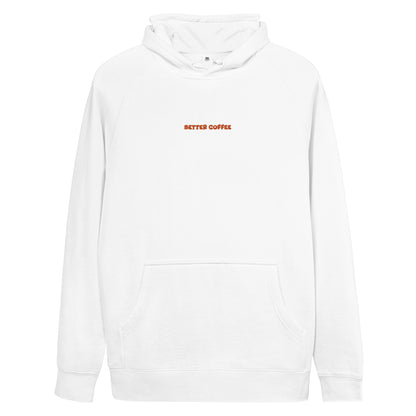 Better Coffee Unisex Hoodie